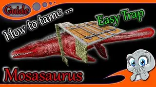 ARK ASA 🛠️Guide🛠️ -  Mosasaurier einfach z&auml;hmen Short Easy Trap