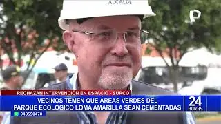 Surco: vecinos preocupados por posibles cambios en Parque Ecol&oacute;gico Loma Amarilla