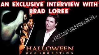 Interview with Award Nominee Actor Brad Loree (Michael Myers) Halloween: Resurrection (2002)