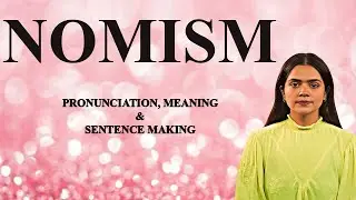 Nomism   - Meaning_&_Pronunciation_Word_World_Audio_Video_Dictionary