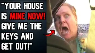 r/EntitledPeople Karen Tries To Take My HOUSE To 