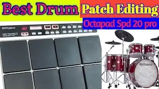 Best Drum patch of Octapad SPD 20 pro with Editing | Drum Kit Edit Roland Octapad