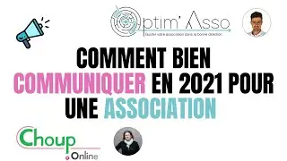 Comment bien communiquer en 2021 pour une association ?
