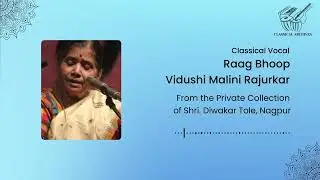 Raag Bhoop | Vidushi Malini Rajurkar | Classical Archives by Shri. Diwakar Tole