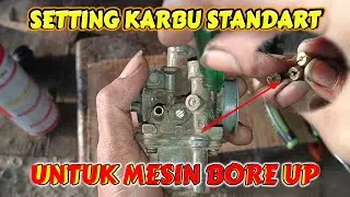 TRIK JITU !! Cara Setting Karburator Standart Untuk Mesin Bore Up
