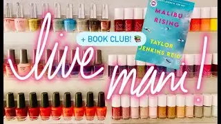 LIVE Mani With Me + Book Review: Malibu Rising 7/31/22! 💅🏼📚