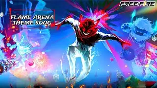 Garena Free Fire : Flame Arena Special [ BURN BRIGHT ] Theme Song 💀 