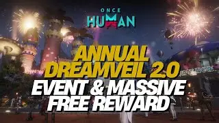 Once Human Annual Version 2.0 Event: Massive Free Rewards Await!