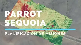 Planificar un vuelo con Parrot Sequoia