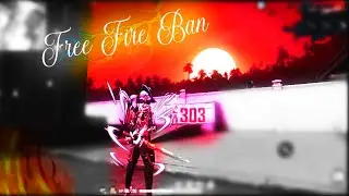 Free Fire Ban 4K Montage | Free Fire Ban In India Montage | Free Fire Sad Status