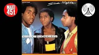 Gibson Brothers - Silver nights (Maxi single - 1983)