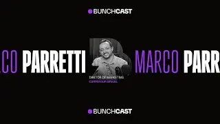 MARCO PARRETTI [CARREFOUR BRASIL] - BunchCast #005