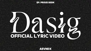AEVNDX - Dasig [Official Lyric Video]