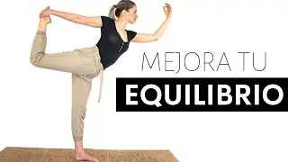 EQUILIBRIO Y BALANCE - YOGA para PRINCIPIANTES - Dale Yoga A Tu Vida