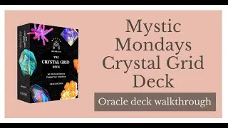 Mystic Mondays Crystal Grid Deck Walkthrough
