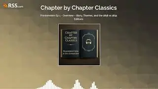 Frankenstein Ep 1 - Overview &ndash; Story, Themes, and the 1818 vs 1831 Editions