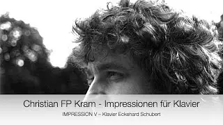 Christian FP Kram - IMPRESSION V f&uuml;r Klavier