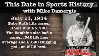 July 13 This Date in Sports History Babe Ruth hits career Home Run # 700