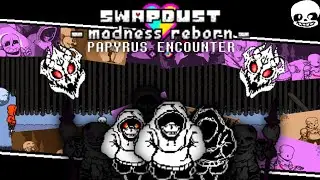 SWAPDUST: madness reborn |PAPYRUS ENCOUNTER| by Vasion | Undertale fan game