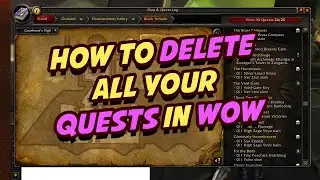 Reckless Abandon - How to delete all your quests in WoW