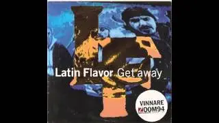 Latin Flavor - Get Away (1994)