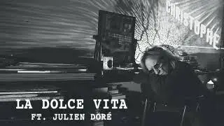Christophe ft. Julien Dor&eacute; - La dolce vita (Audio Officiel)