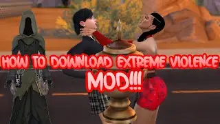 HOW TO DOWNLOAD EXTREME VIOLENCE SIMS 4 | SimsZurtStar