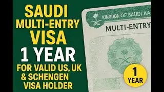 How to Get Saudi Multi Entry Visa for 1 Year | Valid for US, UK & Schengen Visa Holders
