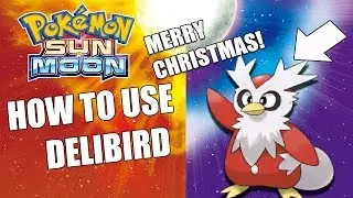 How To Use Delibird in Pokemon Sun and Moon! (Christmas Special)