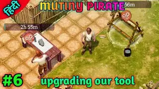 Mutiny pirate survival upgrading all tools || mutiny pirate survival rpg gameplay in hindi  #6