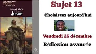 Etude 13: vendredi 26 décembre ( réflexion avancée)
