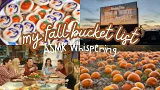 My fall bucket list 🍂🎃[cozy asmr whispering]