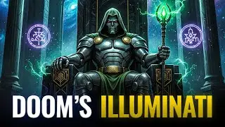 What If Doctor Doom Was The One Who Formed The Illuminati? 