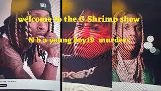 NBA young boy, 19 bodies .and more today on the G shrimp show 