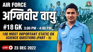 100 Important Static GK SCIENCE Questions | Target AirForce Agniveer Vayu 2023 Exam #agniveer