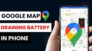 Fix Google Maps Draining Battery In Phone | Android & iPhone (2025)
