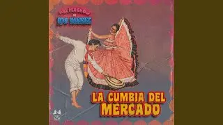 La Cumbia del Mercado