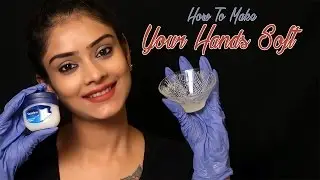 How To Make Your Hands Soft | Skincare Tips | How To Take Care Of Your Hands | Foxy Makeup Tutorial