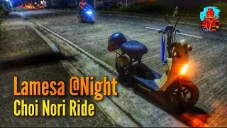 Lamesa @Night:Choi Nori Virtual Ride
