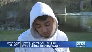 Family Of 5-Year-Old Who Fell In Stanislaus River Not Giving Up Hope