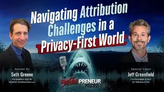 Episode 1202: Navigating Attribution Challenges in a Privacy-First World