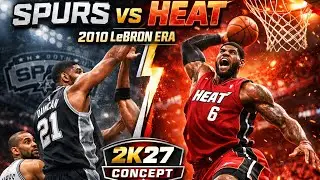 Spurs vs Heat | Lebron Era 2010 Season | NBA 2K27 Concept