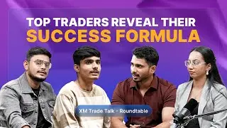 Expert Trading Insights You Need to Know | XM Trade Talk Roundtable