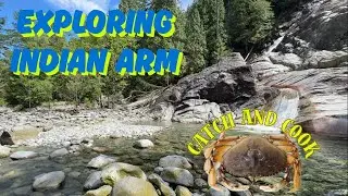 Exploring Indian Arm, Granite Falls, Catch and Cook Dungeoness Crab