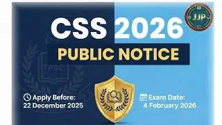 CSS 2026 OFFICIAL NOTICE OUT! 🚨 Apply Before 22 DEC 2025 | FPSC CE-2026 Deadlines & Eligibility