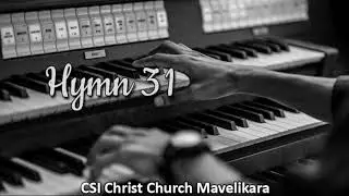 Hymn 31 | കീർത്തനം 31 | വാഴ്ത്തിൻ വാഴ്ത്തിൻ | CSI Christ Church Choir Mavelikara