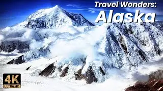 Alaska: Ultra Amazing Travel Destinations Revealed 4k