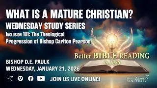 What Is A Mature Christian? | Inclusion 101 | Wednesday Study Series, January 21, 2026