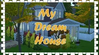 The Sims 4 Строительство: My Dream House