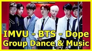 Imvu Korea Group Dance Music 쩔어 DOPE von 방탄소년단
